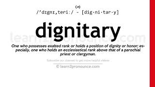 Pronunciation of Dignitary  Definition of Dignitary [upl. by Gabriel213]