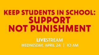 Keep Students in School Support Not Punishment [upl. by Issor220]