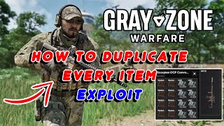 Patched How to Duplicate Every Item Exploit  Gray Zone Warfare [upl. by Aduh]