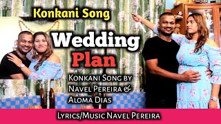 Konkani Song WEDDING PLAN by Navel Pereira amp Aloma Dias [upl. by Anemolif]