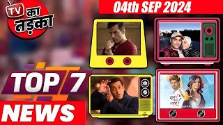 TOP 7 Big News of TV 4th September 2024 l Bigg Boss 18 Vivian Dsena Anupama [upl. by Paderna31]