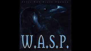 WASP  Still Not Black Enough Full Album [upl. by Oicnevuj444]