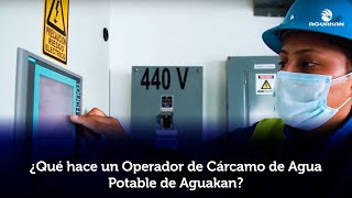 AGUAKAN  ¿Qué hace un Operador de Cárcamo de Agua Potable de Aguakan [upl. by Irrahs]