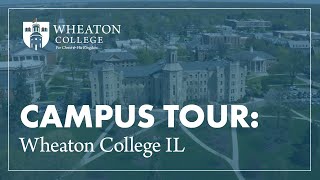 Campus Tour  Wheaton College IL [upl. by Pul]