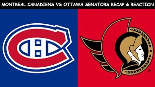 Montreal Canadiens vs Ottawa Senators Recap amp Reaction [upl. by Hjerpe65]