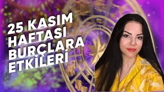 25 Kasım Haftası Burçlara Etkileri Astrologmineolmez [upl. by Janenna483]