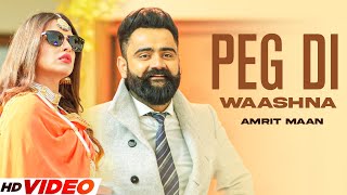 PEG DI WAASHNA  AMRIT MAAN HD Video  Ft Himanshi Khurana  Latest Punjabi Songs 2023 [upl. by Gerkman]