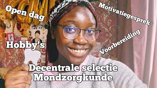 Alles over de DECENTRALE SELECTIE MONDZORGKUNDE van BEGIN tot EIND Mijn tips [upl. by Wrand87]