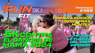 PROGRAMA 465 I 5K Contra el Cáncer de Mama Cross Trail Montes y mucho más 2024 [upl. by Emogene]