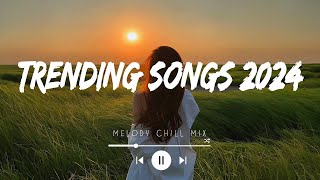 Trending songs 2024  Top hits Spotify 2024  Songs to add your playlist Mix Hits [upl. by Hgielrac]