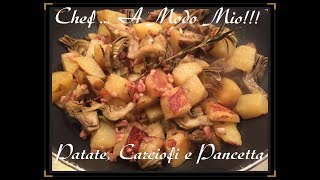 Patate carciofi e pancetta in padella  ricetta facilissima [upl. by Yellhsa]