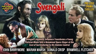 Svengali 1931 — PreCode Drama Thriller  John Barrymore Marian Marsh Donald Crisp [upl. by Lletnwahs]