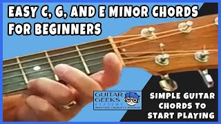 🎸 Easy C G and E Minor Chords for Beginners  Simple Guitar Chords to Start Playing 🎸 [upl. by Tigges]