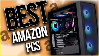 BEST Amazon Gaming Prebuilt PCs in 2023 All Budgets Included📦 ✅ [upl. by Marga674]