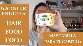 GARNIER FRUCTIS HAIR FOOD COCO  RESEÑA Y CÓMO USARLA [upl. by Nisotawulo810]