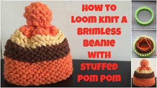 How to loom knit a brimless hat with stuffed pompom  very easy [upl. by Nnyleak387]