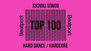 Beatport Top 100 Hard Dance  Bonus Tracks Junу 2024 [upl. by Eelarat685]