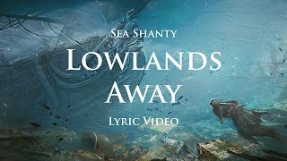 Lowlands away Sea Shanty with lyrics  Assassins Creed 4 Black Flag OST [upl. by Jeanie]