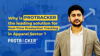 Why is PROTRACKER the Leading Solution for RealTime Production Tracking in the Apparel Sector [upl. by Lona42]