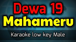 Mahameru  Dewa 19 karaoke nada rendah pria [upl. by Lorolla]