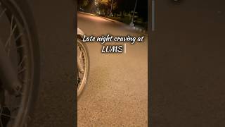 Late night craving at LUMS  lumsuniversity students lums [upl. by Tahpos150]