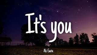 ITS YOU  Ali Gatie  Lyrics Please dont break my heart 1HOUR [upl. by Tadich]