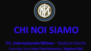 Chi Noi Siamo FC Internazionale  Stadium Chants  Cori da Stadio HD [upl. by Aikkan]