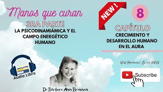 Manos que curan de Barbara Ann Brennan Cap 8 [upl. by Radec]