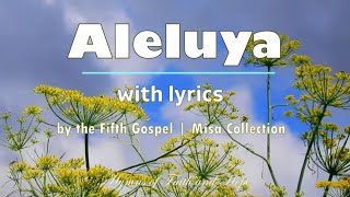 Aleluya by the Fifth Gospel Misa Collection  with Lyrics [upl. by Vieva]