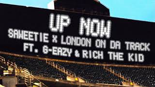 Saweetie x London On Da Track  Up Now Feat GEazy and Rich The Kid [upl. by Assenaj690]