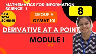 KTU BTECH SEM1 MATHS FOR INFORMATION SCIENCEMODULE 1DERIVATIVE AT A POINTGAMAT1012024 SCHEME [upl. by Artemla]