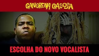 Escolha do novo vocalista da Gangrena Gasosa [upl. by Rona]