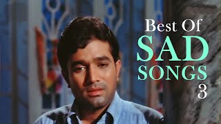 Best of Sad Love Songs HD  Jukebox 3  Top Bollywood Heartbreak Sad Songs [upl. by Sergius78]