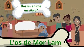 Histoire en Wolof Leep en Wolof L’os de Mor Lam dessin animé en Wolof [upl. by Urbain]