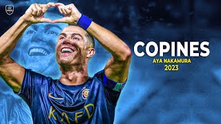 Cristiano Ronaldo 2023 • Copines  Aya Nakamura • Skills amp Goals  HD [upl. by Airaet487]