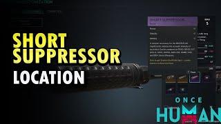 Short Suppressor Weapon Attachment Location Once Human [upl. by Tiemroth]