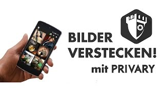 Privary  Bilder verstecken und verschlüsseln für Android [upl. by Eseela999]