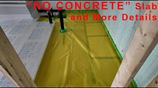 quotNO CONCRETEquot Slab and more Details [upl. by Porter]