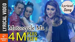 Motorcycle Ma  Lyrical Song  New Nepali Movie PREM GEET 2 Ft Pradeep Khadka Swastima Khadka [upl. by Ocirnor]