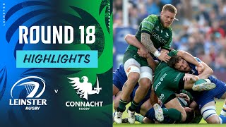 Leinster v Connacht  Instant Highlights  Round 18  URC 202324 [upl. by Banky859]