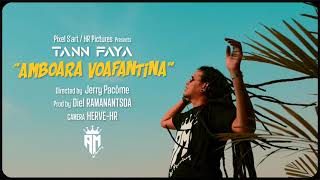 TANN FAYA  AMBOARA VOAFANTINA Official Video 2022 [upl. by Anilat]