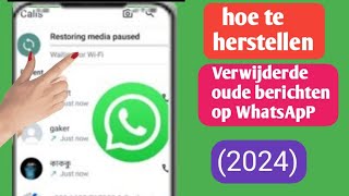 Hoe je oude verwijderde WhatsAppberichten kunt herstellen  Herstel verwijderde WhatsAppchats [upl. by Rabka]