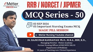 MCQ Series 50  Magic Pills Session  RRB  NORCET  JIPMER  Nursing officer coaching  Metier [upl. by Ttirb]