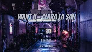 want u  clara La San Remix [upl. by Aural]