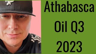 Award Winning Oil Engineer reviews Athabasca Oil Q3 Quarter 2023 [upl. by Fenwick]