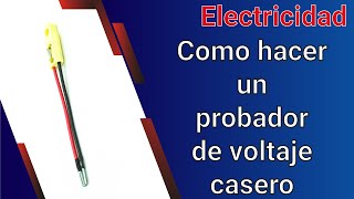 Como hacer un probador de voltaje casero  Curso de una instalacion electrica cap 254 [upl. by Sada]