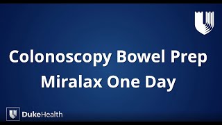 Duke Health MiraLax® One Day Colonoscopy Bowel Prep [upl. by Solberg]