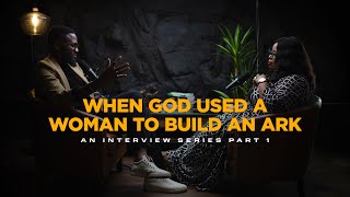 When God Used A Woman To Build An Ark  The 5 Biblical Women That God is Raising For 2025  PART 1 [upl. by Akeret]