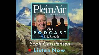 PleinAir Art Podcast Episode 87 Scott Christensen [upl. by Nosac]