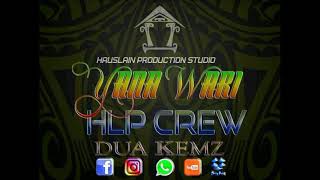 YANA WARI🎶 ARTISTHLP CREW FT DUA KEMZ [upl. by Lefkowitz]